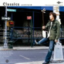 上妻宏光 アガツマヒロミツ / Classics AGATSUMA III 【CD】
