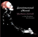 Barbara Carroll / Sentimental Mood 【CD】