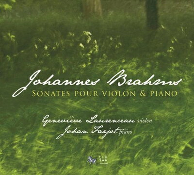 【輸入盤】 Brahms ブラームス / ヴァイオリン・ソナタ第1番『雨の歌』、第2番、第3番　ジュヌヴィエーヴ・ロランソー、ジョアン・ファルジョ 【CD】