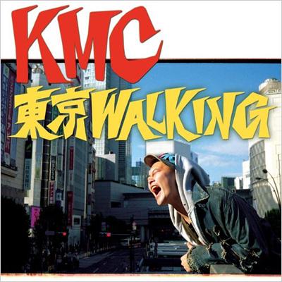 KMC / 東京WALKING 【CD】