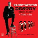 【輸入盤】 Randy Weston ランディウェストン / Destry Rides Again + Little Niles 【CD】