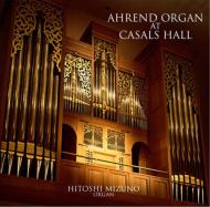 J. S. Bach / Buxtehude / Bruhns / オルガン作品集 水野均(Ahrend Organ At Casals Hall) 【SACD】