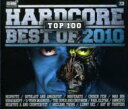 【輸入盤】 Hardcore Best Of 2010 - Top 100 【CD】
