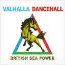 yAՁz British Sea Power ueBbVV[p[ / Valhalla Dancehall yCDz