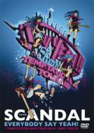 SCANDAL スキャンダル / EVERYBODY SAY YEAH! -TEMPTATION BOX TOUR2010- ZEPP TOKYO 【DVD】