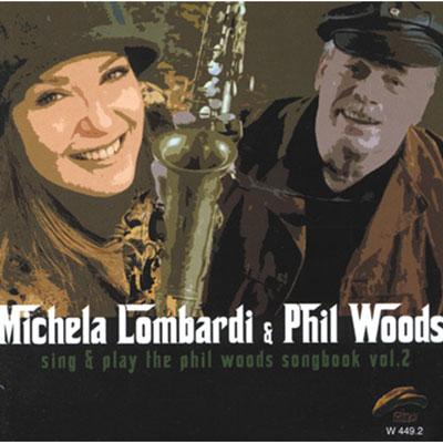 【輸入盤】 Michela Lombardi ミッシェラロンバルディー / Sing &amp; Play The Phil Woods Songbook Vol.2 【CD】