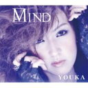 YOUKA / MIND 【CD Maxi】