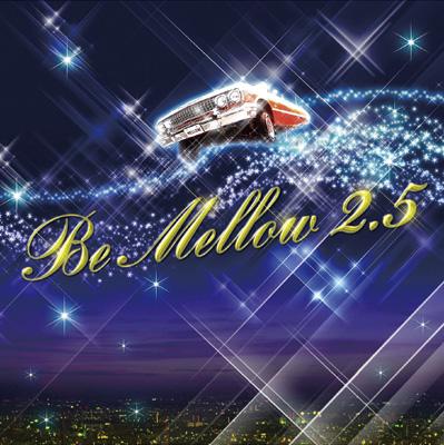 DJ K-funk / Be Mellow 2.5 【CD】