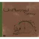 Jimmy Thumb P W~[Ts[ / Unplugged Stray yCDz