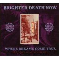 【輸入盤】 Brighter Death Now / Where Dreams Come True Live In Chicago 【CD】