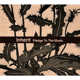 Inherit インヘリット / Pledge To The Music 【CD】