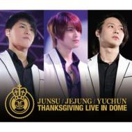 JYJ (JUNSU/YUCHUN/JEJUNG) / THANKSGIVING LIVE IN DOME LIVE CD 【CD】