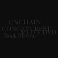 UNCHAIN アンチェイン / CONCEPT BEST &amp; LIVE DVD ～Rock Flavour～ 【CD】