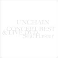 UNCHAIN アンチェイン / CONCEPT BEST &amp; LIVE DVD ～Soul Flavour～ 【CD】