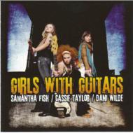 【輸入盤】 Dani Wilde / Samantha Fish / Casie Taylor / Girls With Guitars 【CD】