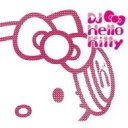 DJ Hello Kitty ハローキティ / エヴリバディ・ダンス！ 【CD】