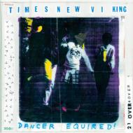Times New Viking / Dancer Equired 【CD】