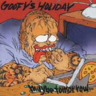 Goofys Holiday / mayby tomorrow... 【CD】