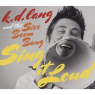 yAՁz K.D. Lang P[fB[O / K.d. Lang &amp; The Siss Boom Bang: Sing It Loud yCDz