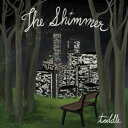 Toddle トッドル / the shimmer 【CD】