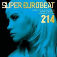 Super Eurobeat Vol.214 【CD】