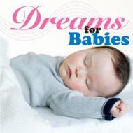 Dreams for Babies ～天才児を育てる赤ちゃんの為の睡眠音楽～ 【CD】