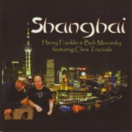 【輸入盤】 Henry Franklin / Bob Mocarsky / Shanghai 【CD】