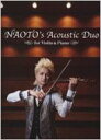 【送料無料】 NAOTO'S ACOUSTIC DUO FOR VIOLIN &amp; PIANO / NAOTO ナオト 【単行本】