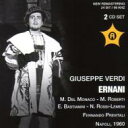 【輸入盤】 Verdi ベルディ / 『エルナーニ』全曲 プレヴィターリ&サン・カルロ劇場、デル・モナコ、バスティアニーニ、他(1960 モノラル)(2CD) ...