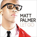 Matt Palmer / Let Go 【CD】