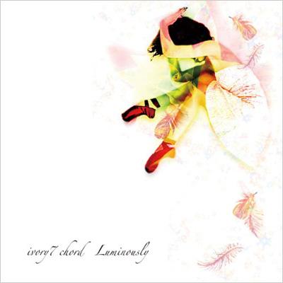 ivory7 chord アイボリーセブンコード / Luminously 【CD】