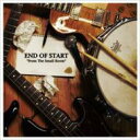 END OF START / From The Small Room 【CD】