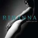 【送料無料】Rihanna　リアーナ / Good Girl Gone Bad 輸入盤 【CD】