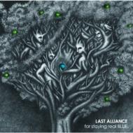 LAST ALLIANCE ラストアライアンス / for staying real BLUE 【CD】