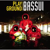 BASSUI / PLAY GROUND 【CD】