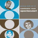 【輸入盤】 Cambodia Rock Spectacular: Groove Club 2 【CD】