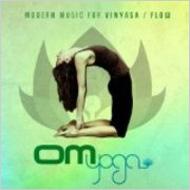 【輸入盤】 Om Yoga: Modern Music For Vinvasa / Flow 【CD】