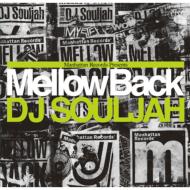 DJ SOULJAH / MELLOW BACK 2011: Manhattan Records Presents 【CD】