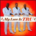 【輸入盤】 Tru (Soul) / My Love Is Tru 【CD】