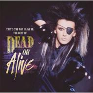 Dead Or Alive デッドオアアライブ / That's The Way I Like It: The Best Of Dead Or Alive 