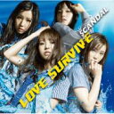 SCANDAL スキャンダル / Love Survive 【CD Maxi】