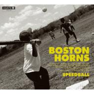 Boston Horns ボストンホーンズ / Speedball 【CD】