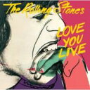 Rolling Stones ローリングストーンズ / Love You Live (2枚組SHM-CD) 【SHM-CD】