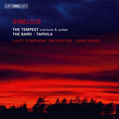  Sibelius シベリウス / 交響詩『タピオラ』、『吟遊詩人』、劇音楽『テンペスト』　オッコ・カム＆ラハティ交響楽団 