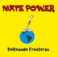 Mate Power / Volteando Fronteras 【CD】