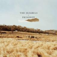 Jezabels / Prisoner 【CD】