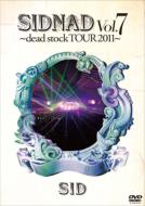 Sid シド / SIDNAD Vol.7 ～dead stock TOUR 2011～ 【DVD】