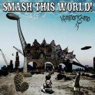 カミナリグモ / SMASH THIS WORLD! 【CD】