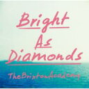 The Brixton Academy / Bright As Diamonds 【CD】