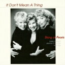 String Of Pearls / It Don't Mean A Thing: スイングしなけりゃ意味ないね 【CD】